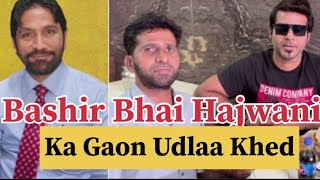 Bashir Bhai Hajwani ka Gaon Udlaa Khed [upl. by Aohk882]