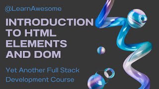 Introduction to HTML Elements and DOM [upl. by Mojgan]