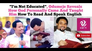 Odumeje Im Not Educated How God Taught Me To Read And Speak English [upl. by Eimerej]