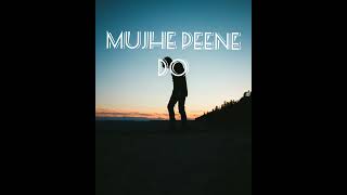 mujhe peene do song slowed reverb singer darshan ravel [upl. by Atled]