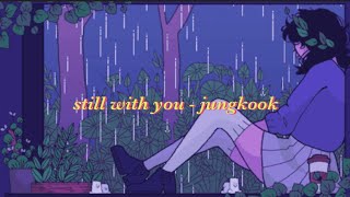 still with you  jungkook full ver aesthetic edit with english lyrics [upl. by Warring792]