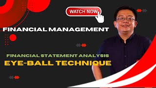 Financial Management FS Analysis  EYEBALL TECHNIQUE [upl. by Cammi]