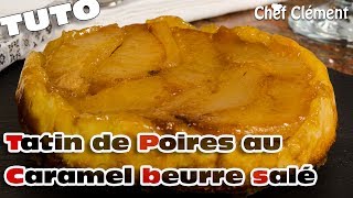 Recette FACILE  TATIN de POIRES au caramel beurre salé  Chef Clément [upl. by Nawrocki]