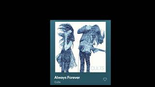 Cults   Always Forever Radio Edit [upl. by Attenor]