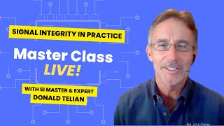 Donald Telian Signal Integrity Master Class  What it is and Why Attend [upl. by Hairahs]