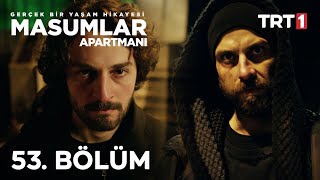 Masumlar Apartmanı 53 Bölüm [upl. by Wj]