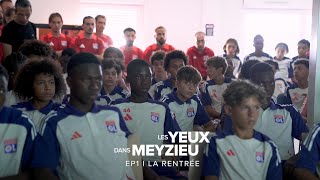 Les Yeux dans Meyzieu Ep 1  Olympique Lyonnais [upl. by Latreece618]