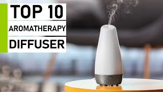 Top 10 Best Essential Oil amp Aroma Diffusers [upl. by Airym]