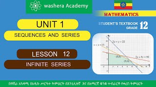 MATHEMATICS GRADE 12 UNIT 1 LESSON 12 INFINITE SERIES [upl. by Rolandson596]