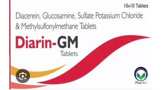 Diarin GM Tablets Diacerein Glucosamine Sulfate Potassium Chloride amp Methylsulfonylmethane Tablets [upl. by Eiresed]