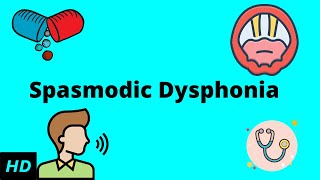 Spasmodic Dysphonia Causes Signs and Symptoms DIagnosis and Treatment [upl. by Yentterb]