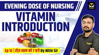 VITAMIN INTRODUCTION  DEFINITION TYPES amp FACTS  NITIN SIR  WISDOM NURSING CLASSES [upl. by Jez]