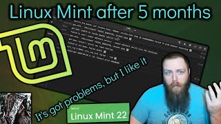 My thoughts on Linux Mint after 5 months THERES SOME PROBLEMS [upl. by Sualkin]