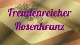 Freudenreicher Rosenkranz zum mitbeten [upl. by Mitman]