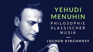 Yehudi Menuhin Die Philosophie klassischer Musik [upl. by Shiekh812]