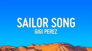 Gigi Perez  Sailor Song Lyrics [upl. by Nore]