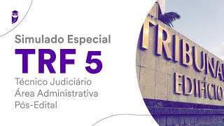 Simulado Especial TRF 5 – Técnico Judiciário  Área Administrativa  PósEdital  Correção [upl. by Nytsirhc948]