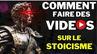 Comment faire des VIDEOS sur le STOICISME [upl. by Latsirc821]