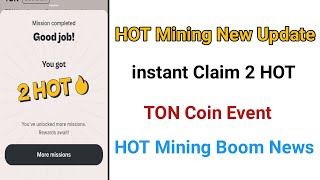 instant Claim 2 HOT Coin  HOT Mining Boom Update  HOT Wallet TON Coin Event [upl. by Vasiliu]