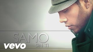 Samo  Sin Ti Cover Audio [upl. by Pool821]