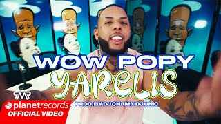 WOW POPY  YARELIS 💔 Prod by Dj Cham ❌ Dj Unic Official Video by Alex Lay Repaton [upl. by Ecyor]