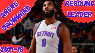 Andre Drummond  201718 NBA Rebounding Leader [upl. by Steddman498]