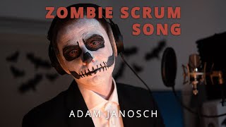 Zombie Scrum Song  Adam Janosch [upl. by Keelia]