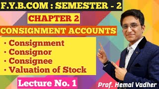 Consignment Accounts  FYBCOM  Semester 2  Chapter 2  Lecture No 1  Hemal Sir [upl. by Bertelli557]