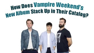 Vampire Weekends New Album Only God Was Above Us and Its Place in Their Catalog Is VW 5 for 5 [upl. by Almap]