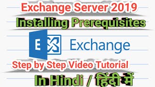 02 Installing Prerequisites Exchange Server 2019  In Hindi  Microsoft Exchange server 20192016 [upl. by Ycinuq]