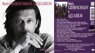 ÅКВАРИУМ  Boris GREBENCHIKOV amp AQUARIUM 19911994 Compilation [upl. by Vas923]