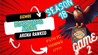 GIZMOS SEASON 18 RANKED GAME 2 BOADGAMEARENACOM [upl. by Linders824]