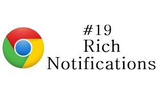 Chrome Extension Tutorial  19  Rich Notifications [upl. by Haydon]