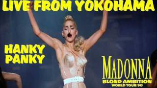 Madonna  Hanky Panky Live From The Blond Ambition Tour In Yokohama [upl. by Sivrad]