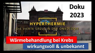 Dokumentarfilm  quotHyperthermie  die vierte Säule in der Onkologiequot Film in voller Länge [upl. by Silrak537]