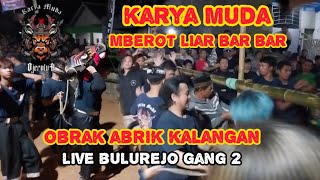 BRINGAS Karya Muda Full Kalapan Liar Bar Bar Live Bulurejo Gang 2 [upl. by Serafina]