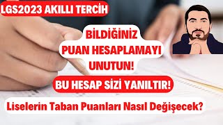 LGS2023te Bildiğiniz Puan Hesaplamayı UNUTUN Liselerin Taban Puanları Nasıl Değişecek [upl. by Zachary]