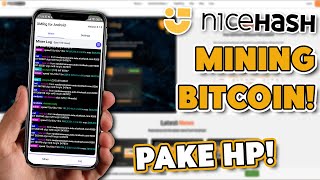 Cara Mudah Mining BTC Menggunakan HP Android  Mining Langsung Di Nicehash [upl. by Roach]