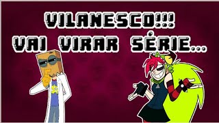 Vilanesco vai virar Série  KD a Lógica [upl. by Darcie]