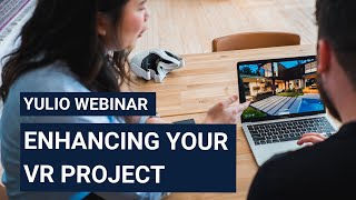 Enhancing your VR Project Webinar  November 20 2024 [upl. by Yaniv934]