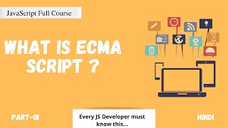 What is ECMA Script   History of JavaScript  JavaScript Full Course  Part  18  Hindi [upl. by Annavaj]