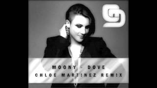 Moony  Dove Chloe Martinez remix HOUSE Music [upl. by Reinaldo]