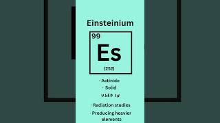 Einsteinium  Elements series part ninetynine🧪 science stem learning [upl. by Heiney]