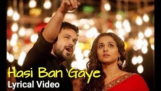 Hasi Ban Gaye Full Lyrics Male Version  Hamari Adhuri Kahani  Ami Mishra  Emraan  Vidya B [upl. by Hurd249]