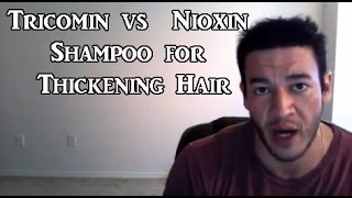 Tricomin vs Nioxin Shampoo for Thickening Hair [upl. by Fortunato]