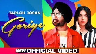 Goriye Official Video  Tarlok Josan  Latest Punjabi Songs 2019  Speed Records [upl. by Ajin]