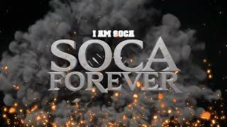 I Am Soca  SOCA FOREVER 2023 Mixed By Dj Musical Mix [upl. by Caritta]