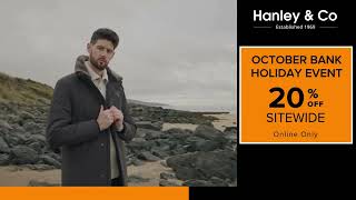 October Bank Holiday Event  20 Off Sitewide at Hanley amp Co [upl. by Shields]