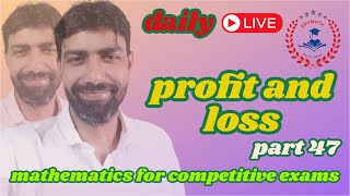 mathematics for competitive exams topic profit and loss part 47 [upl. by Vivyan]