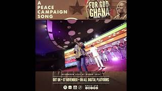 A Peace Campaign Song For God amp Ghana – Live Trailer [upl. by Neyu]